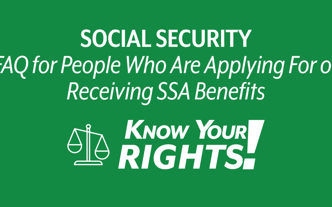 Social Security: FAQ for People Who Are Applying for or Receiving SSA Benefits