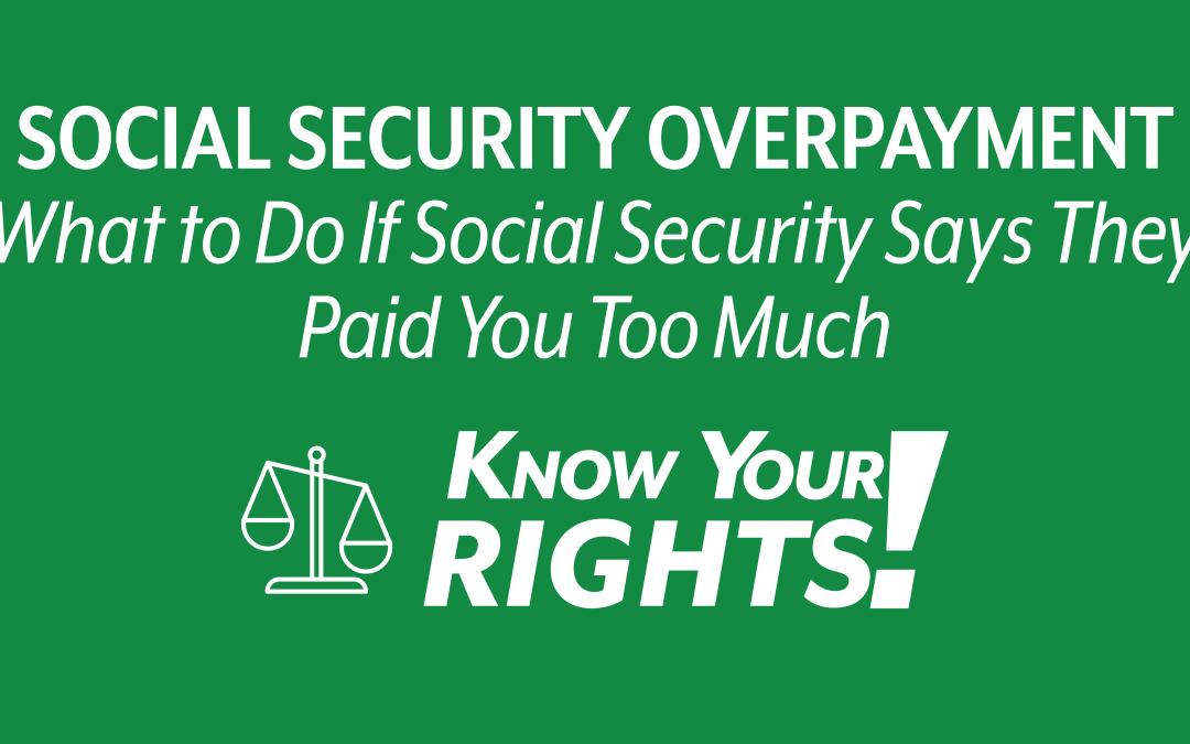 Social Security Overpayment: What to Do If Social Security Says They Paid You Too Much