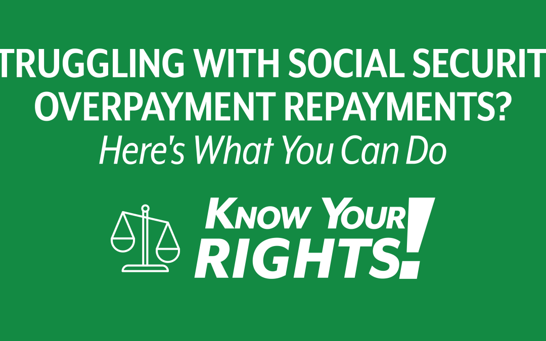 Struggling with Social Security Overpayment Repayments? Here’s What You Can Do