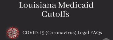 Louisiana Medicaid Cutoffs During the Covid-19 Crisis Blog Post Image